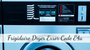 Frigidaire dryer error code e4a
