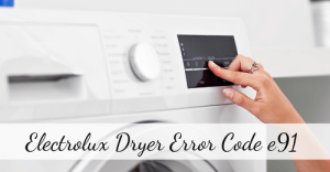 Electrolux Dryer Error Code e91