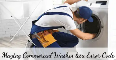 Maytag Commercial Washer lcsu Error Code