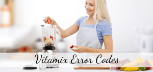 Vitamix Error Codes
