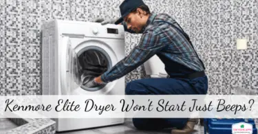 Kenmore Elite Dryer Won't Start Just Beeps?