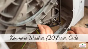 Kenmore Washer f20 Error Code