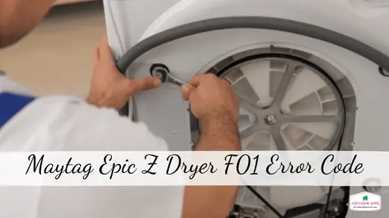 Maytag Epic Z Dryer F01 Error Code