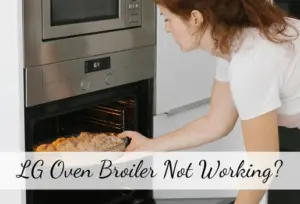 LG Oven Broiler Not Working